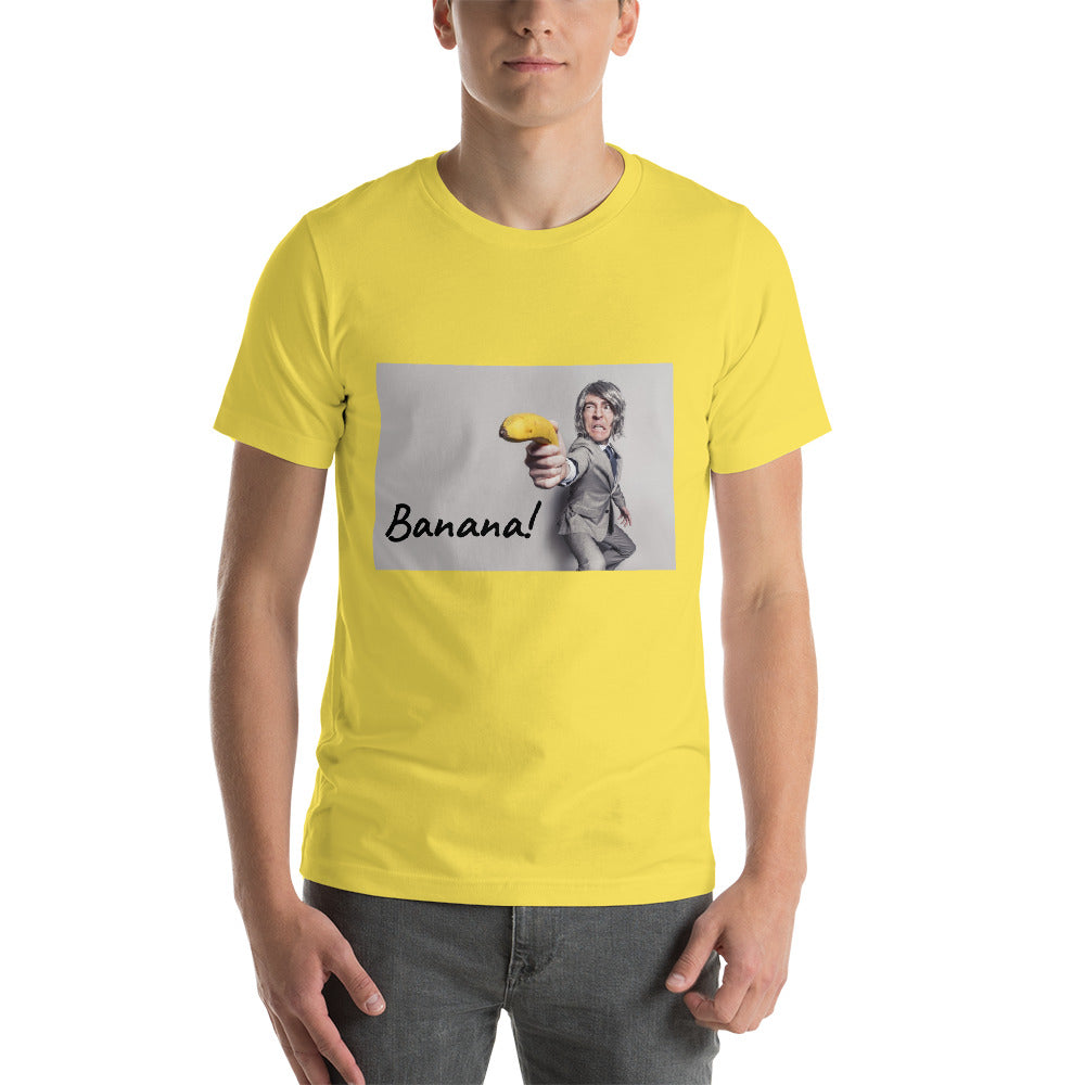 Banana! Short-Sleeve Unisex T-Shirt